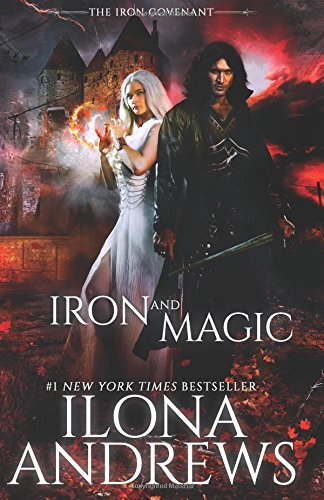 Iron and Magic: (The Iron Covenant Book 1) (Volume 1)