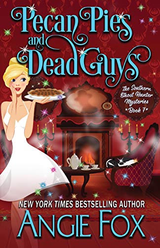 Pecan Pies and Dead Guys (Southern Ghost Hunter)