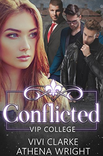 Conflicted: A Reverse Harem Romance Duet (VIP College Book 2)