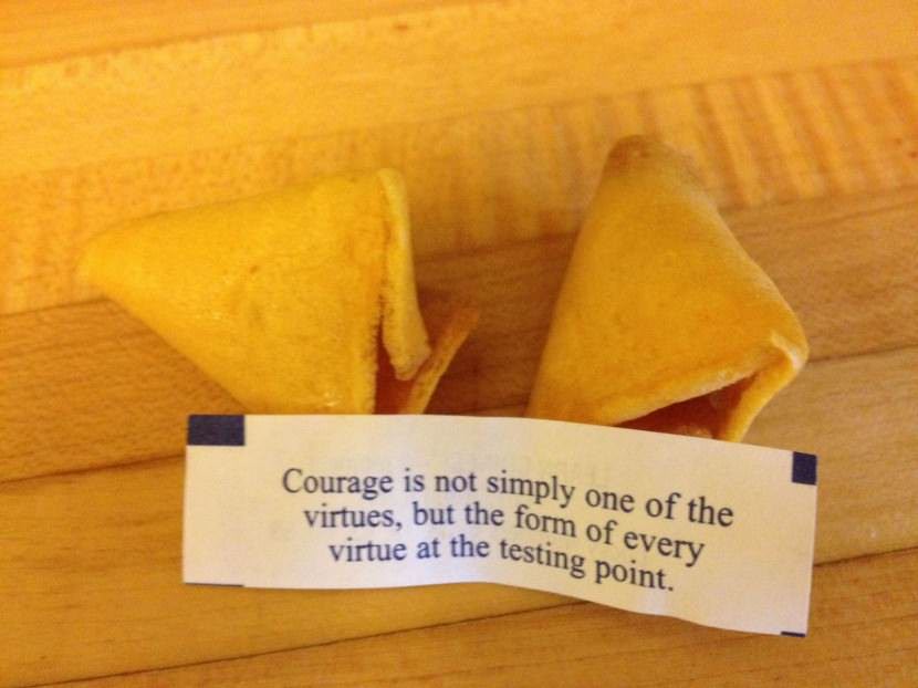 Courage is not simply one of the virtues, but the form of every virtue at the testing point. Best Inspirational Chinese Japanese Fortune Cookie Quotes and Sayings On Life For Facebook And Tumblr